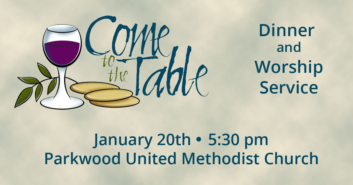 Come to the Table, Saturday January 20th at 5:30 pm - Parkwood United ...