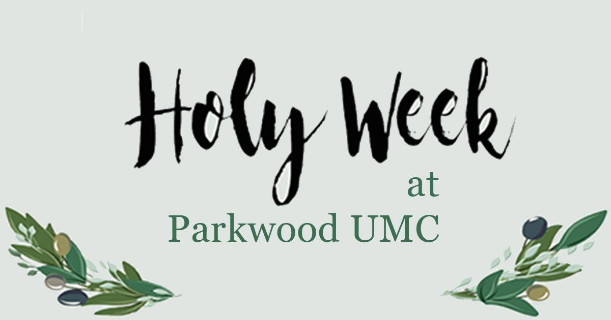 Holy Week at Parkwood United Methodist Church, Durham NC