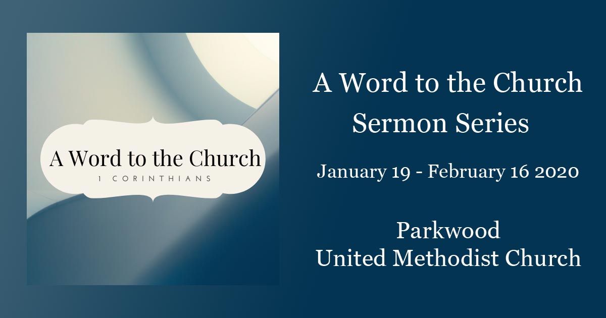 Sermon Series - "A Word to the Church" - Parkwood United Methodist Church, Durham NC