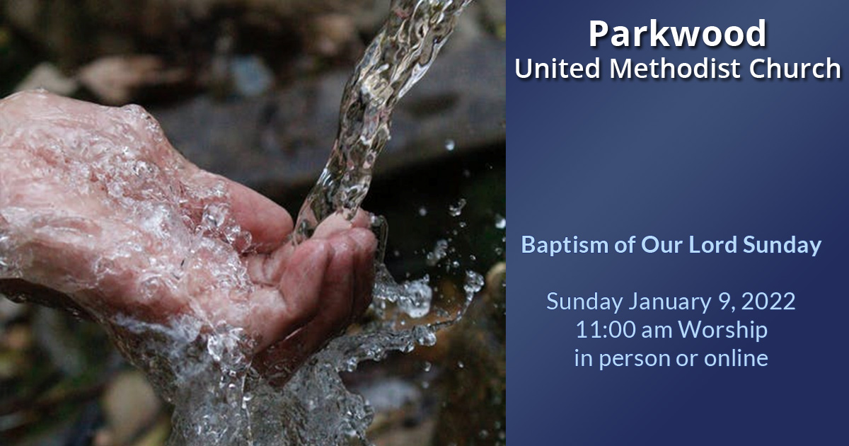 Baptism of Our Lord - Parkwood United Methodist Church